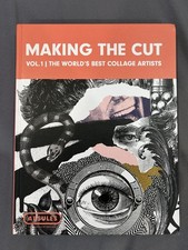 MAKING THE CUT VOL.1: THE WORLD'S BEST COLLAGE ARTISTS By Crooks Press BRAND NEW