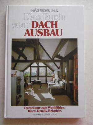 Das Buch vom Dachausbau