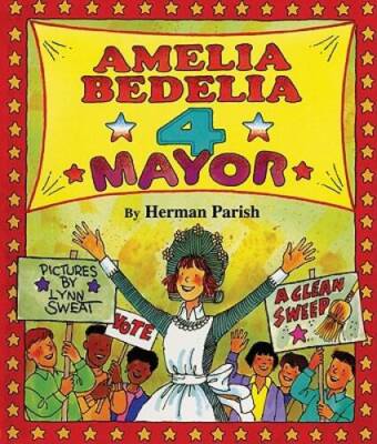 Amelia Bedelia 4 Mayor - Hardcover By Parish, Herman - GOOD