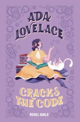 Ada Lovelace Cracks the Code - 9781733176187, hardcover, Rebel Girls, new