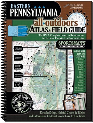 Eastern Pennsylvania All-Outdoors Atlas & Field Guide