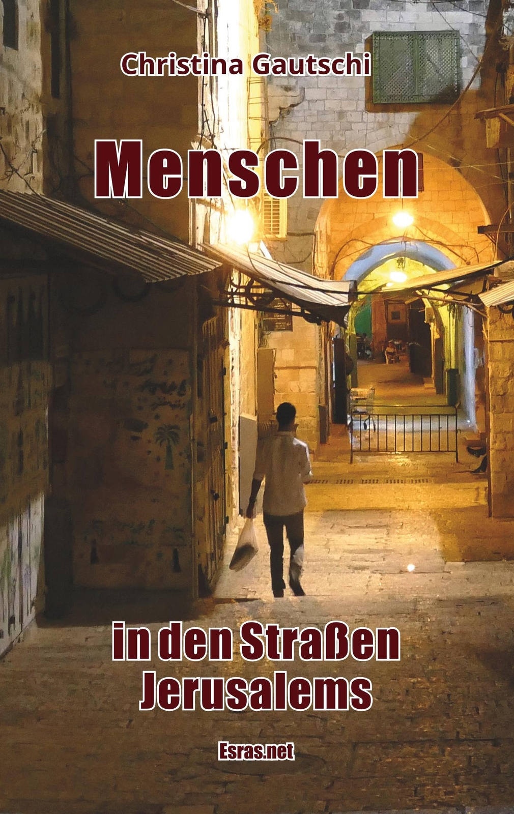 Thumbnail - Menschen In Den Strassen Jerusalems Christina Gautschi Taschenbuch