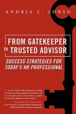 From Gatekeeper to Trusted Advisor: Success Strategies for Today's HR...