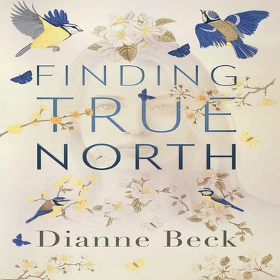 Finding True North Dianne Beck Hardcover Acorn Publishing