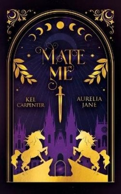 Kel Carpenter Aurelia Jane Mate Me (Gebundene Ausgabe)