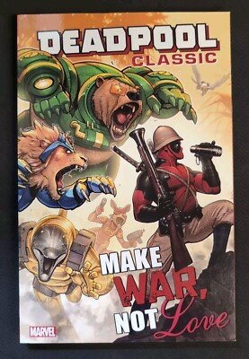 Deadpool Classic Vol. 19 Make War, Not Love Marvel Comics New GN TPB