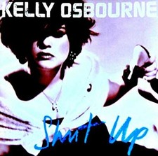 KELLY OSBOURNE FEAT SHUT UP & PAPA DON'T PREACH MUSIC CD