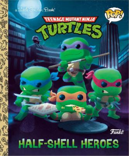 Matt Huntley Teenage Mutant Ninja Turtles: Half-Shell Heroes  (Copertina rigida)