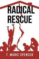 Radical Rescue T. Marie Spencer Taschenbuch Kartoniert / Broschiert Englisch