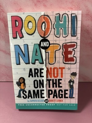 Roohi and Nate Are Not on the Same Page: A Novel by Supriya Kelkar