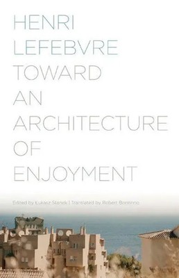 Toward an Architecture of Enjoyment | Henri Lefebvre | Taschenbuch | Englisch