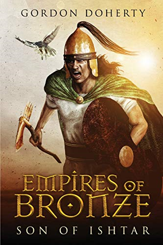 Empires of Bronze: Son of Ishtar: 1 - Doherty, Gordon
