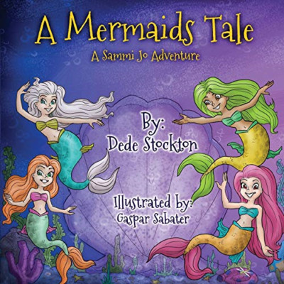 A Mermaid's Tale: a Sammi Jo Adventure -  NEW Dede Stockton 2020