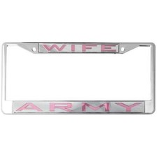 ARMY WIFE CHROME LICENSE PLATE FRAME MADE IN USA