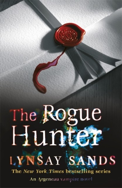 The Rogue Hunter Book Ten by Lynsay Sands (Paperback Book)