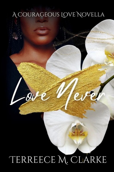 Love Never | A Courageous Love Novel | Terreece M Clarke | Taschenbuch | 2022-image