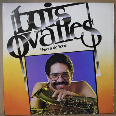 LUIS OVALLES Y SU ORQUESTA ''Fuera de Serie'' 1984 (SONO MAX/220) SALSA EX/EX!