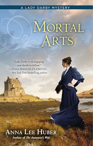 Mortal Arts (A Lady Darby Mystery) by Huber