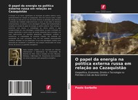 Paolo Sorbello | O Papel Da Energia Na PolíTica Externa Russa Em RelaçãO Ao...