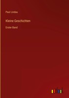 Paul Lindau | Kleine Geschichten | Buch | Deutsch (2025) | Erster Band | 260 S.
