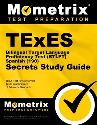 Texes Bilingual Target Language Proficiency Test Btlpt - Spanish 190 Secrets ...