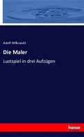 Adolf Wilbrandt | Die Maler | Taschenbuch | Deutsch (2022) | 96 S. | hansebooks