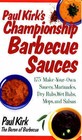 Paul Kirk's Championship Barbecue Sauces: 175 Make-Your-Own Sauces, Marinades, Dry Rubs, Wet Rubs, Mops and Salsas by Paul Kirk (Paperback, 1997)