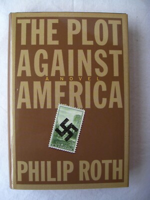 The Plot Against America. By Philip Roth - 2004 - hardcover, dust jacket
