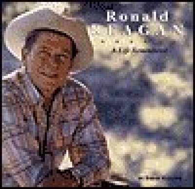 Ronald Reagan: A Life Remembered 1911-2004 - Hardcover - VERY GOOD | eBay