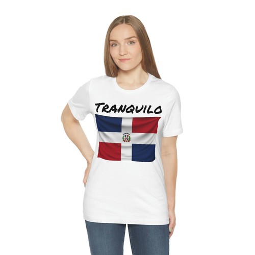 Dominican Flag "Tranquilo" T-shirt (Short Sleeve) - Picture 12 of 57