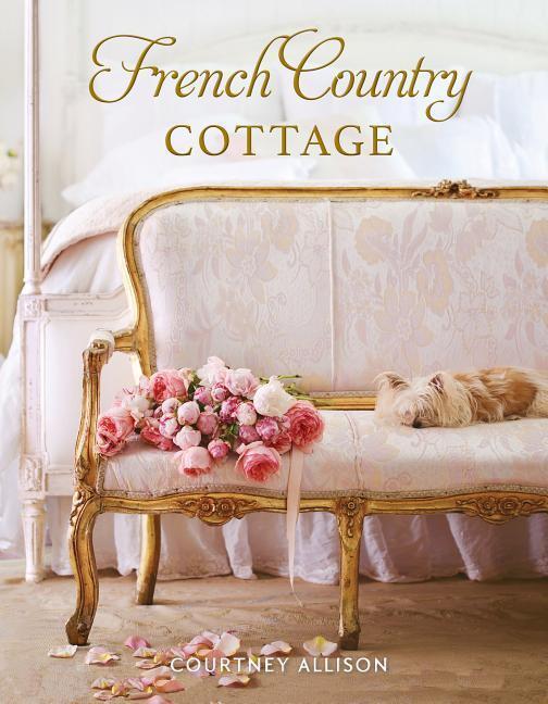 Thumbnail - Courtney Allison | French Country Cottage | Buch | Englisch (2018) |