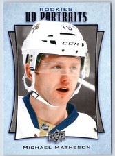 MICHAEL MATHESON 2016-17 UPPER DECK UD PORTRAITS ROOKIES 16-17 NO P-88   40568