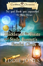Blackbeard the Pirate and Stede Bonnet's Fateful Clash (Caribbean Chronicles)