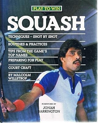 Squash (Play to Win S.), Willstrop, Malcolm, Used; Good Book
