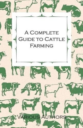 Various A Complete Guide to Cattle Farming - A Collection of Article (Paperback)Another great item from Rarewaves USA | Free delivery!