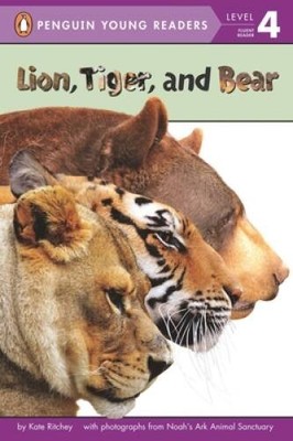 Lion, Tiger, and Bear (Penguin Young Readers, Level 4) - Paperback - VERY GOOD