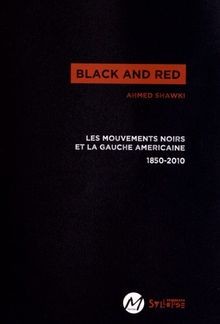 black and red: LES MOUVEMENTS NOIRS ET LA GAUCHE AMÉRICA... | Buch | Zustand gut