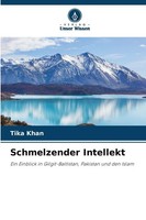 Tika Khan | Schmelzender Intellekt | Taschenbuch | Deutsch (2025) | 80 S.