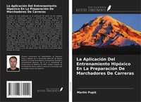 La AplicacióN Del Entrenamiento HipóXico En La PreparacióN De Marchadores De...