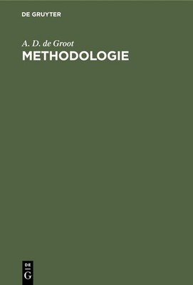A D de Groot Methodologie (Gebundene Ausgabe) (US IMPORT)
