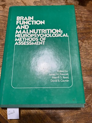 BRAIN FUNCTION AND MALNUTRITION: NEUROPSYCHOLOGICAL By James W. Prescott & Etc.