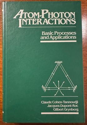 Atom-Photon Interactions : Basic Processes and Applications by Claude...