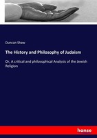 The History And Philosophy Of Judaism Duncan Shaw