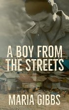 A BOY FROM THE STREETS By Maria Gibbs & R E Hargrave *Excellent Condition*