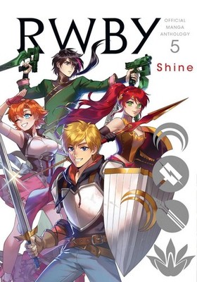 RWBY: Official Manga Anthology, Vol. 5: Shine by Rooster Teeth Productions (engl.