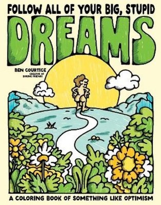 Ben Courtice Follow All of Your Big, Stupid Dreams (Taschenbuch) (US IMPORT)