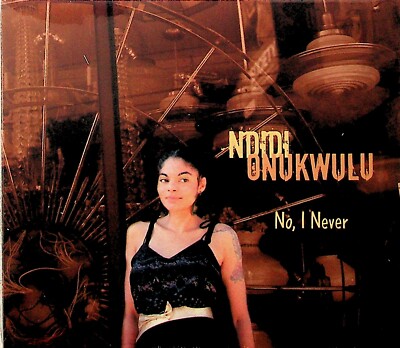 Ndidi Onukwulu -No, I Never CD -NEW -2006 -Electric Surf Jazz -Blues Album 