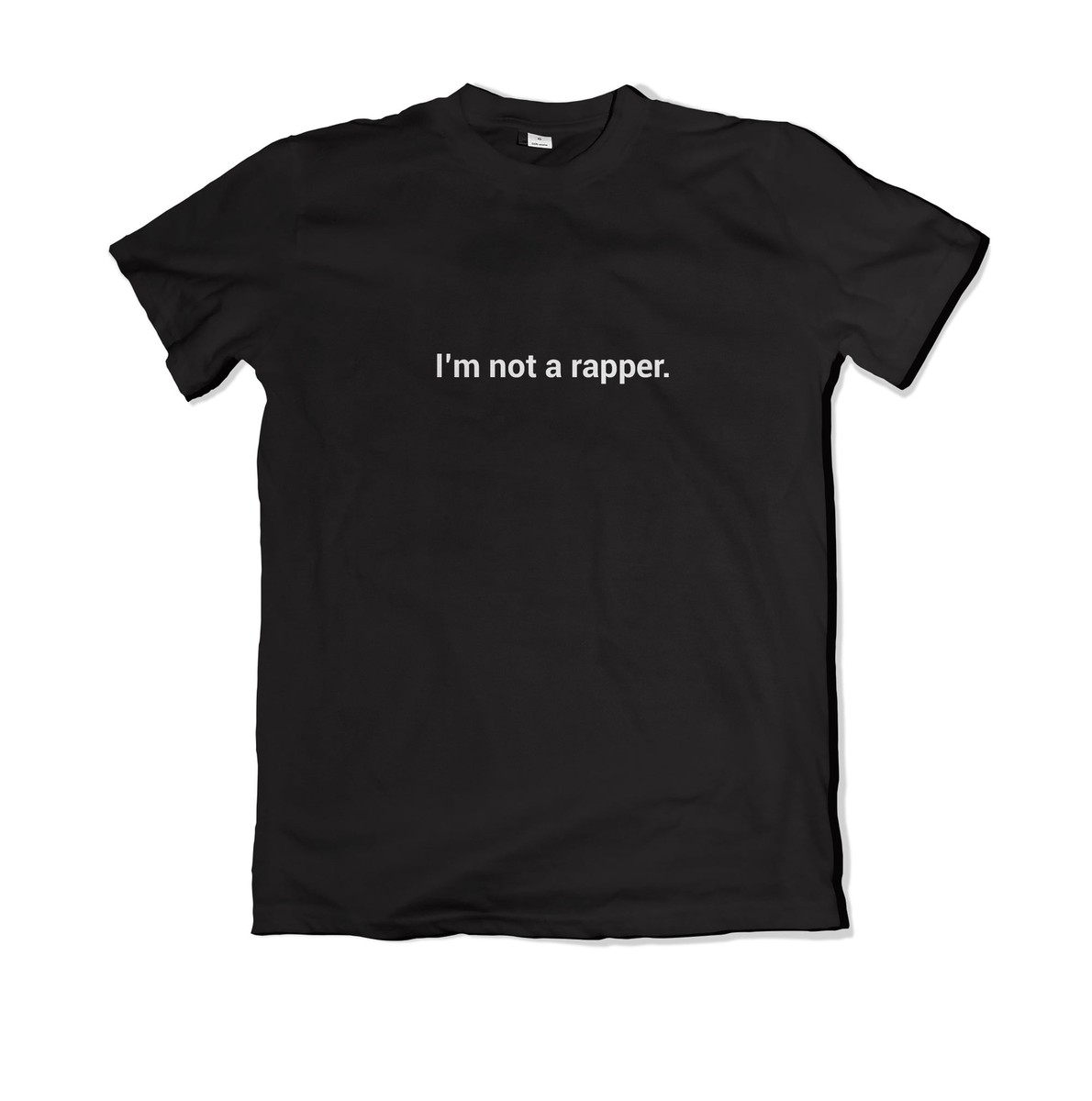 Im Not A Rapper Tee