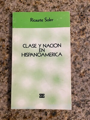 CLASE Y NACION EN HISPANOAMERICA, Ricaurte Soler, EDUCA, very good condition