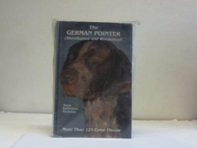 The German Pointer (Shorthaired and Wirehaired)